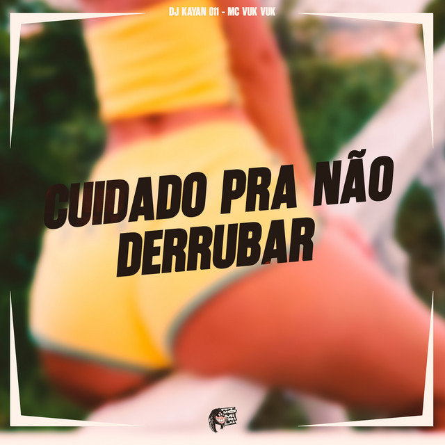 Cuidado pra Não Derrubar