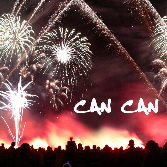 Can Can (Offenbach Can Can Dance) - song and lyrics by Cancan