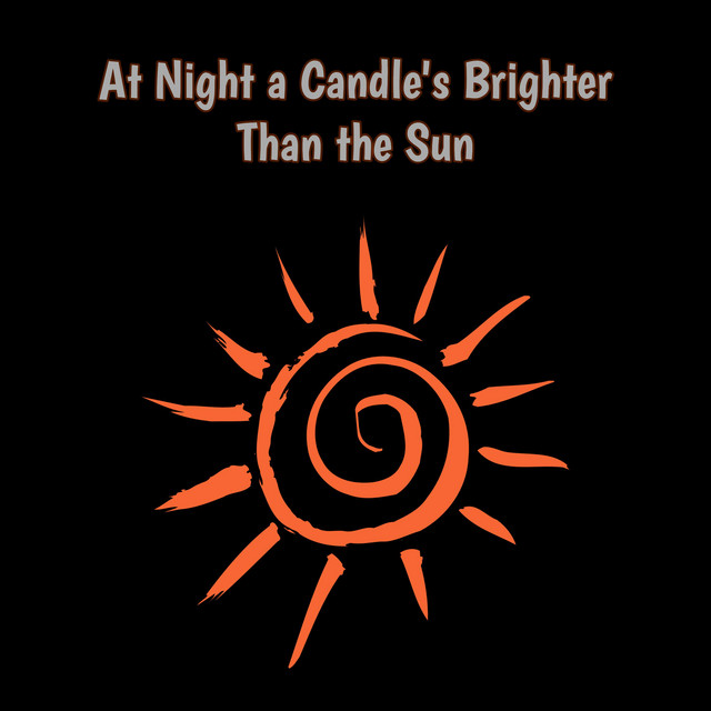 At Night a Candle's Brighter Than the Sun: Some Great Songs About or Mentioning “Sun“ cover art