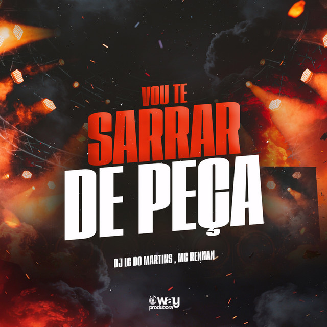 Vou te Sarrar de Peça