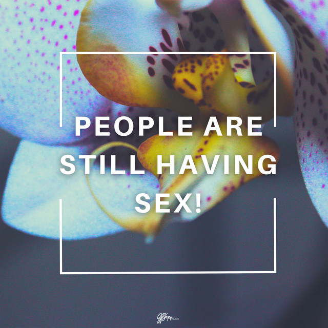 People Are Still Having Sex! cover art