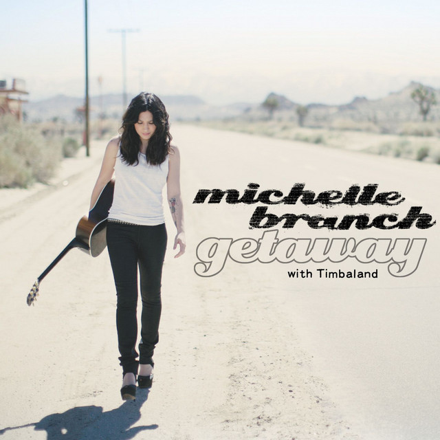Getaway (with Timbaland) by Michelle Branch