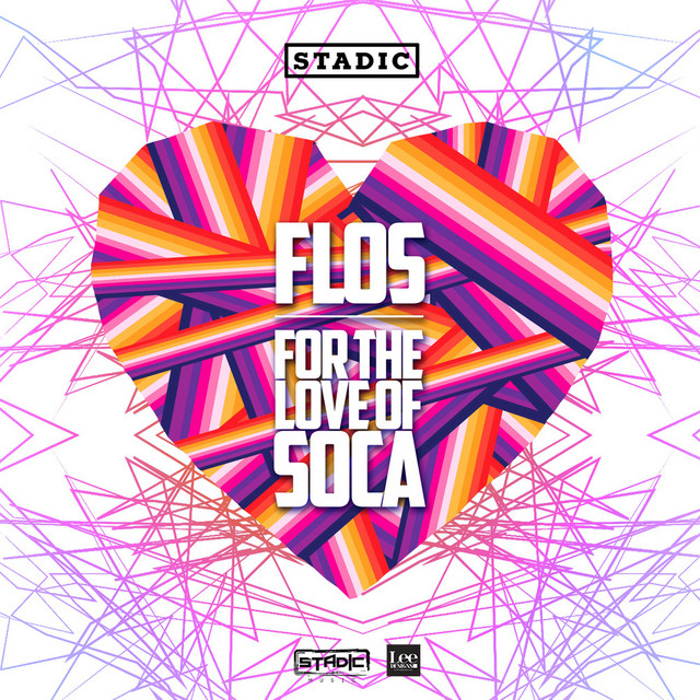 F.L.O.S. (For the Love of Soca) - EP by Stadic | Spotify