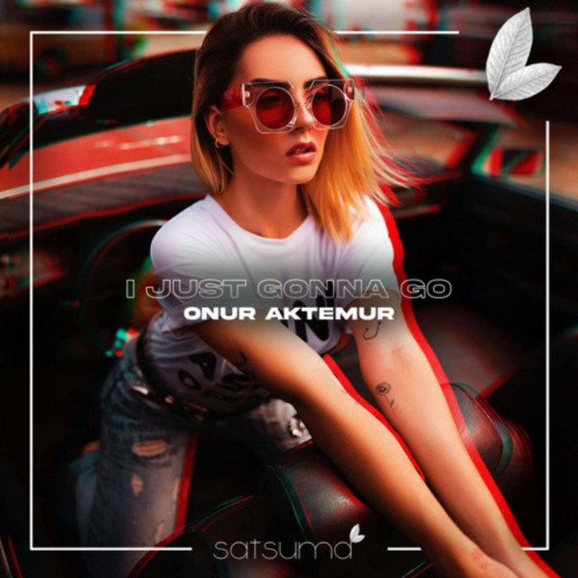 Onur Aktemur – I Just Gonna Go