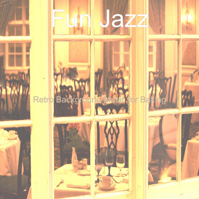 Retro Background Music for Baking - Album by Fun Jazz | Spotify