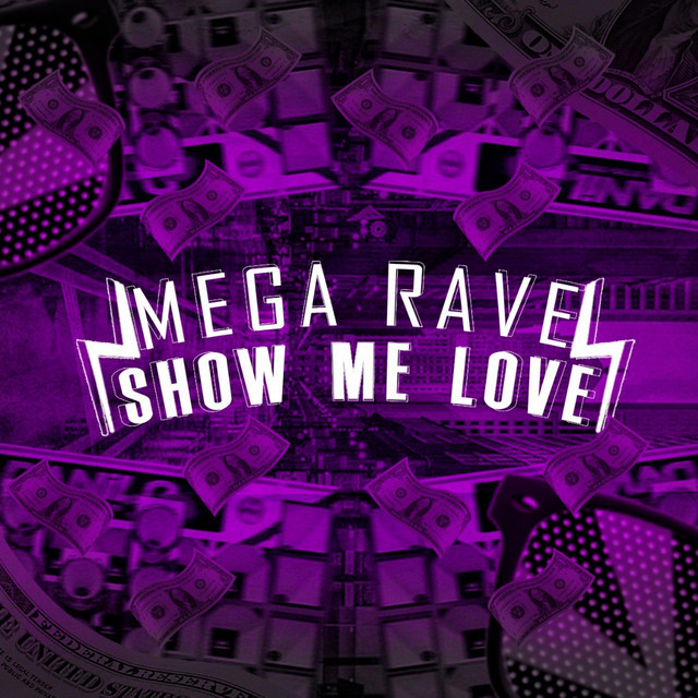 Mega Rave Show me Love