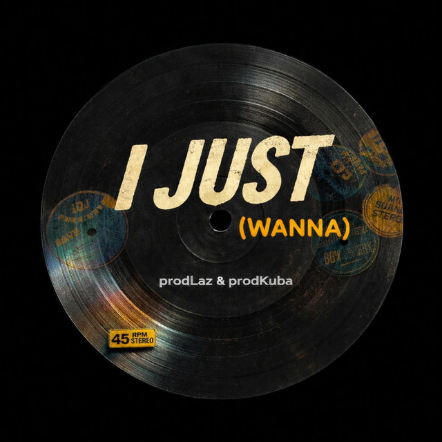 I Just (Wanna)