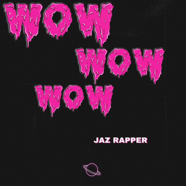 Wow Wow Wow - Single by Jaz Rapper | Spotify