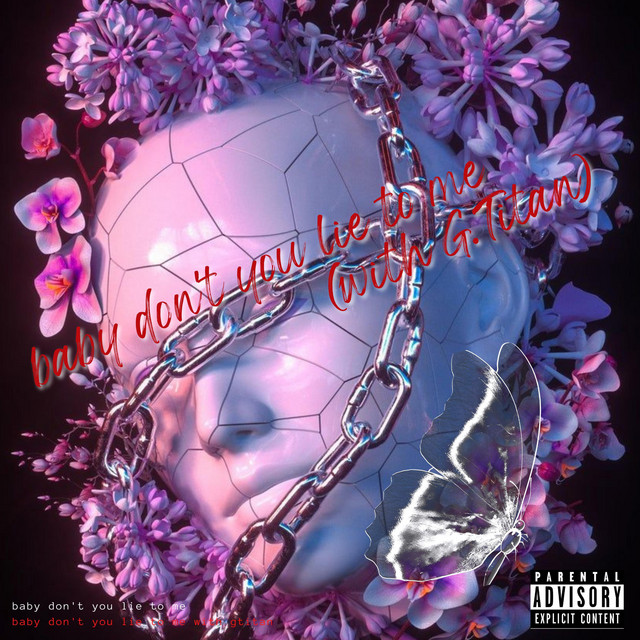 baby don't you lie to me (With G. Titan)