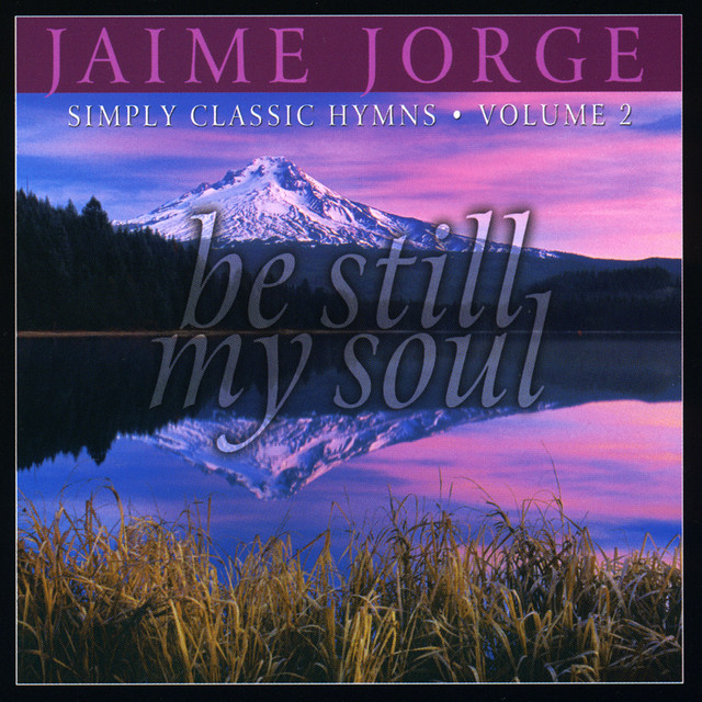 Be Still My Soul (Simply Classic Hymns Vol 2.) cover art