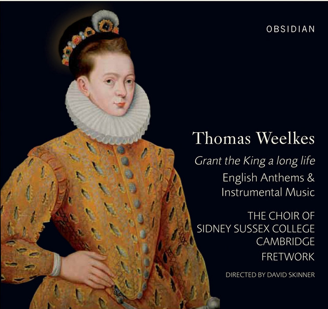 Weelkes: Grant the King a long life (English Anthems & Instrumental Music) cover art