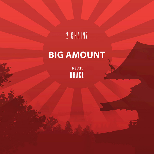 Big Amount - song and lyrics by 2 Chainz, Drake | Spotify