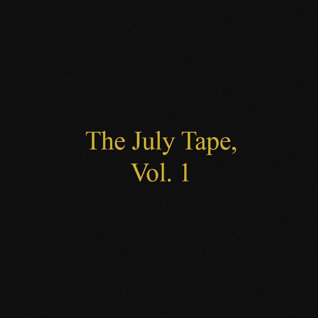 The July Tape, Vol. 1 - Album by July V | Spotify
