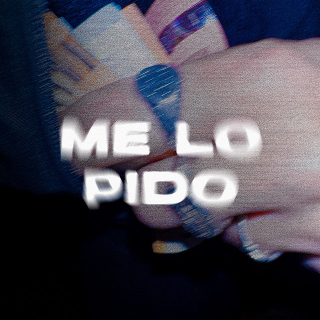 ME LO PIDO
