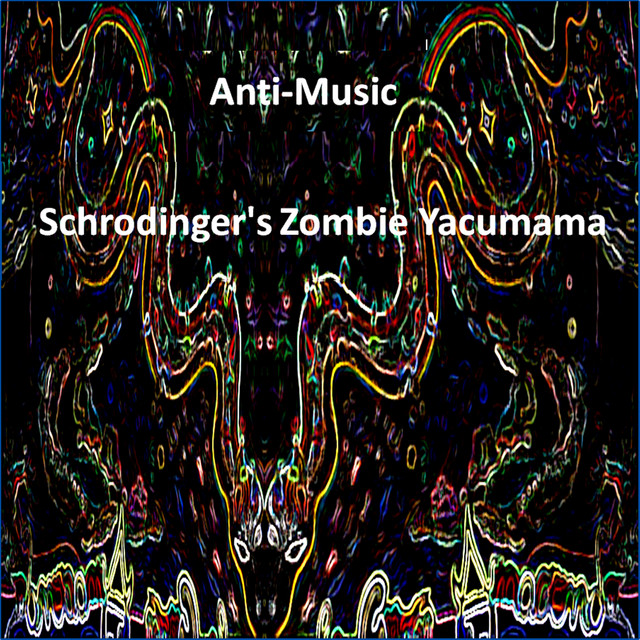 Schrodinger's Zombie Yacumama cover art