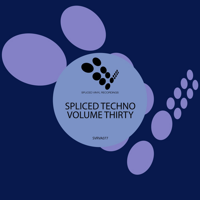 Spliced Techno, Vol. 30 - Compilation by Various Artists | Spotify