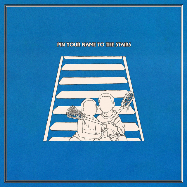 Pin Your Name To The Stairs cover art