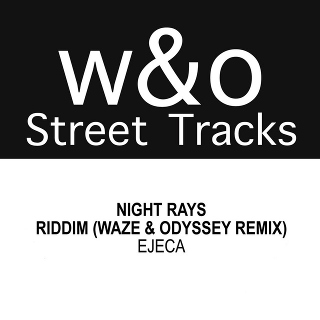 Riddim (Waze & Odyssey Street Tracks Remix) - Ejeca