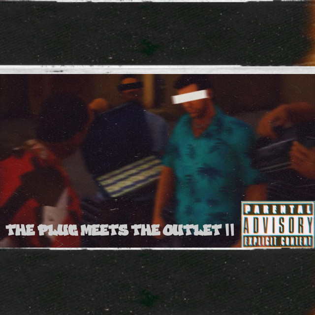 The Plug Meets The Outlet II