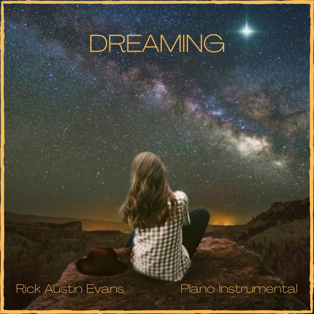 Dreaming - Single by Rick Austin Evans | Spotify