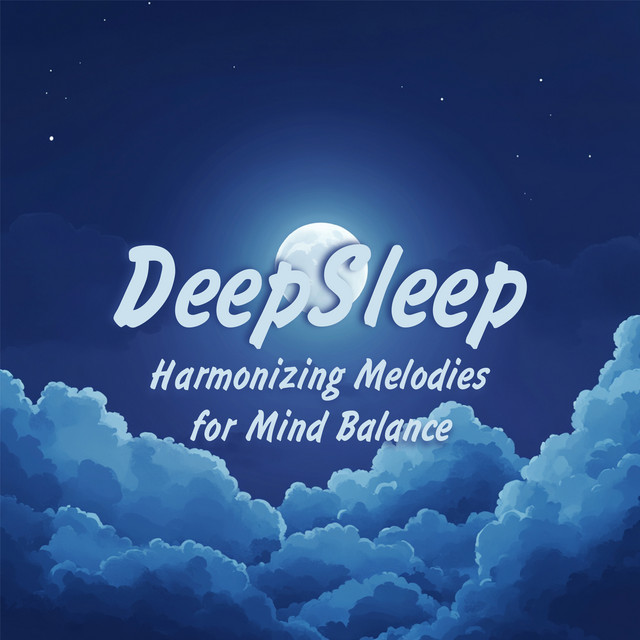DeepSleep - Harmonizing Melodies for Mind Balance cover art