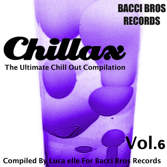Chillax - the Ultimate Chill out Compilation, Vol. 6 (Compiled by Luca Elle) cover