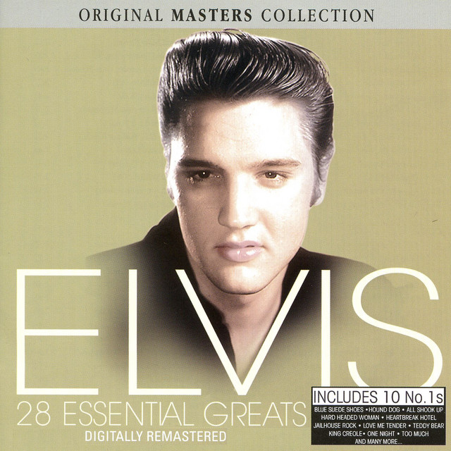 28 Essential Greats - Compilation by Elvis Presley | Spotify