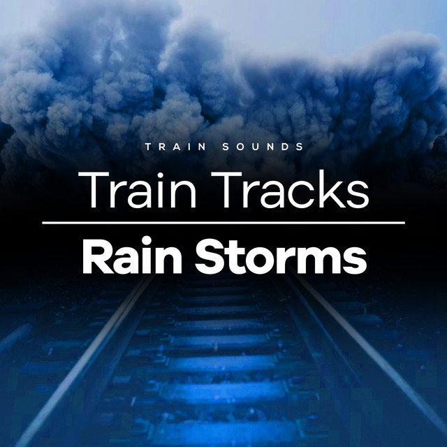 Train Tracks Rain Storms cover art
