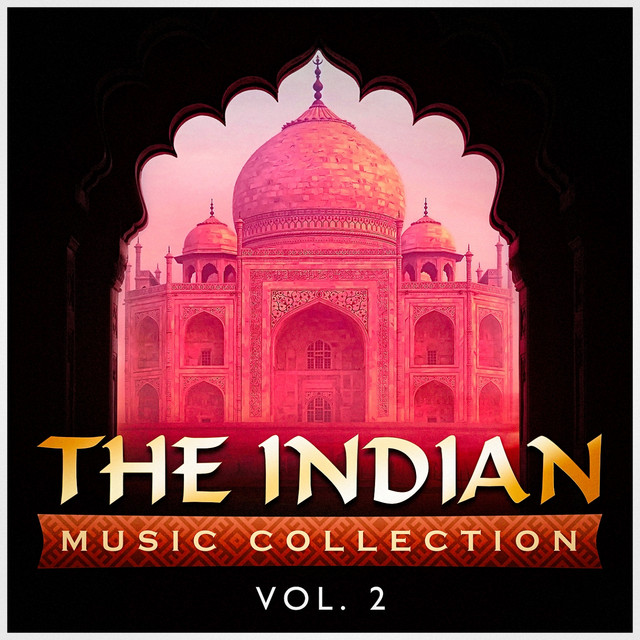 The Indian Music Collection, Vol. 2 - Album by Asian Zen Meditation ...