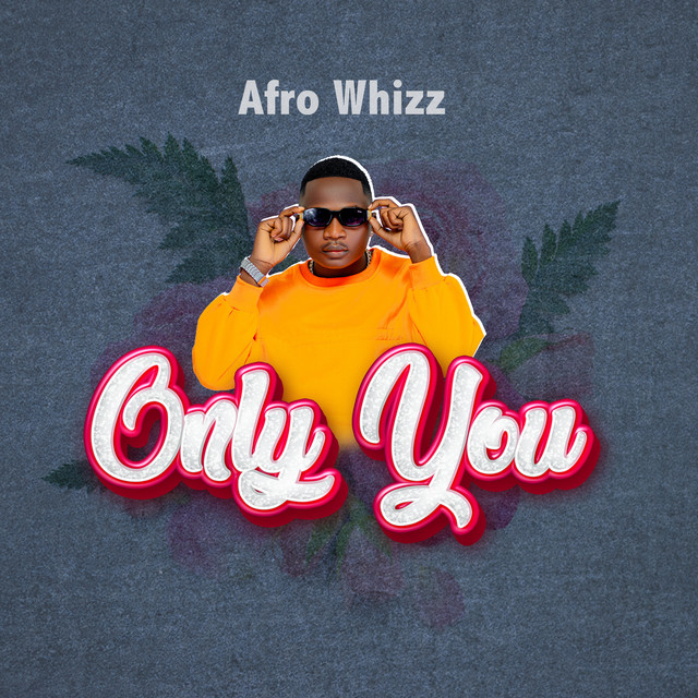 Only You - Single by afro whizz | Spotify