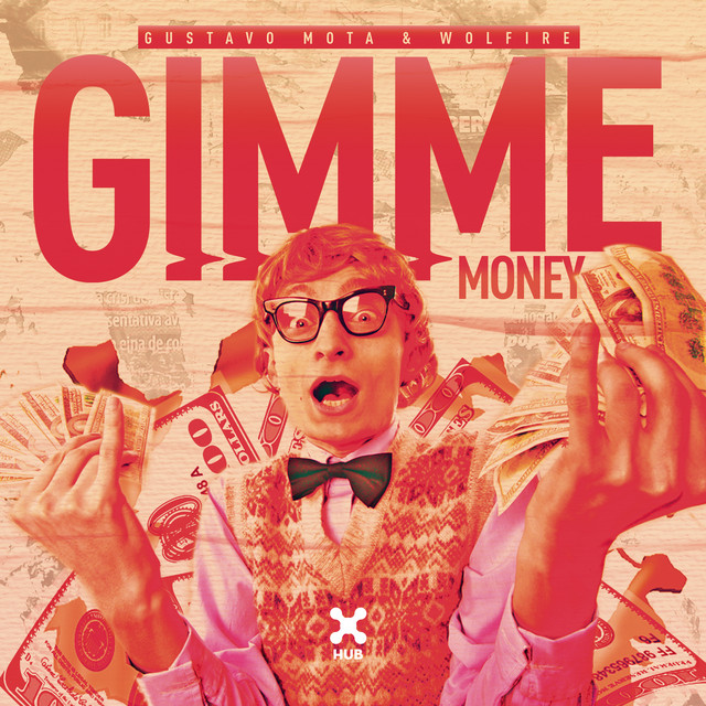 Gimme Money