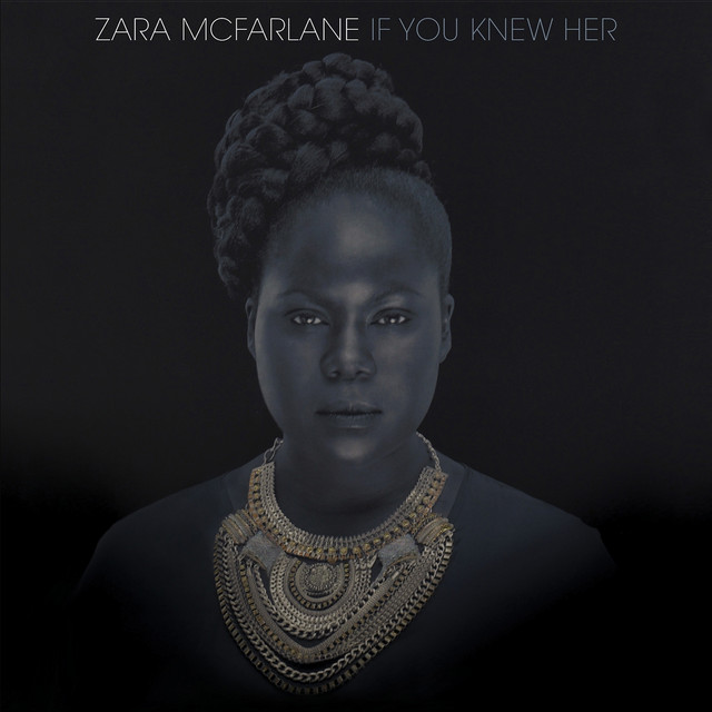 洋楽 Zara McFarlane / if you knew her If You Knew Her - Album by Zara McFarlane | Spotify