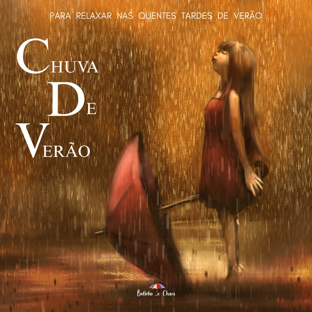 Chuva De Verão - Para Relaxar Nas Quentes Tardes de Verão