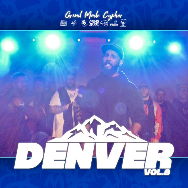 Grind Mode Cypher Denver, Vol. 8