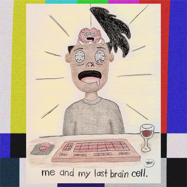 Me and My Last Brain Cell cover art