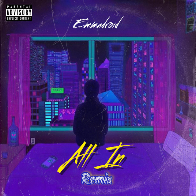 All in (Remix) - Single by Emmadroid | Spotify