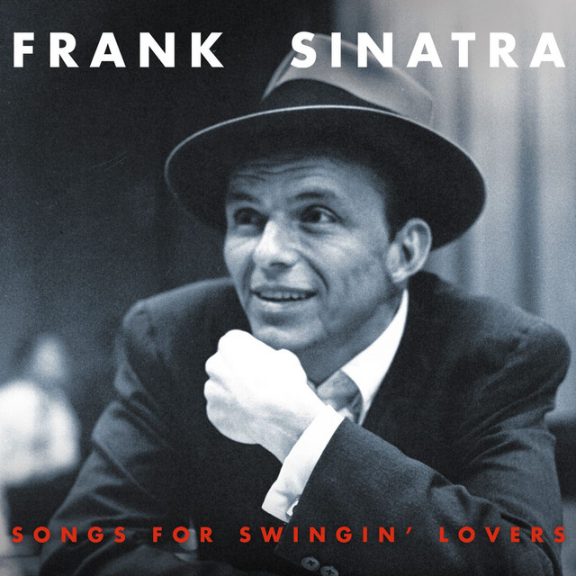 Songs For Swingin' Lovers - Compilation by Frank Sinatra | Spotify
