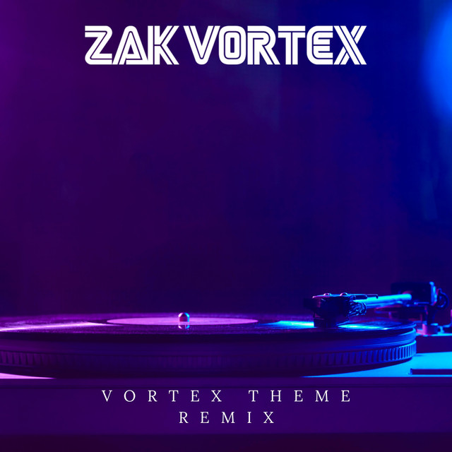 Vortex Theme (Remix) - Single by Zak Vortex | Spotify
