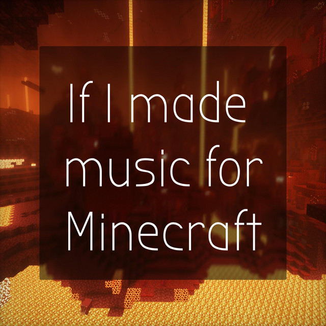 If I Made Music for Minecraft (the Nether) cover art