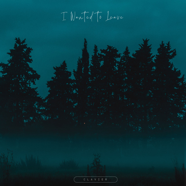 Обкладинка: I Wanted to Leave — Clavier