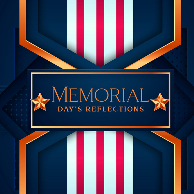 Memorial Day’s Reflections – A Patriotic Remembrance Through Music cover art