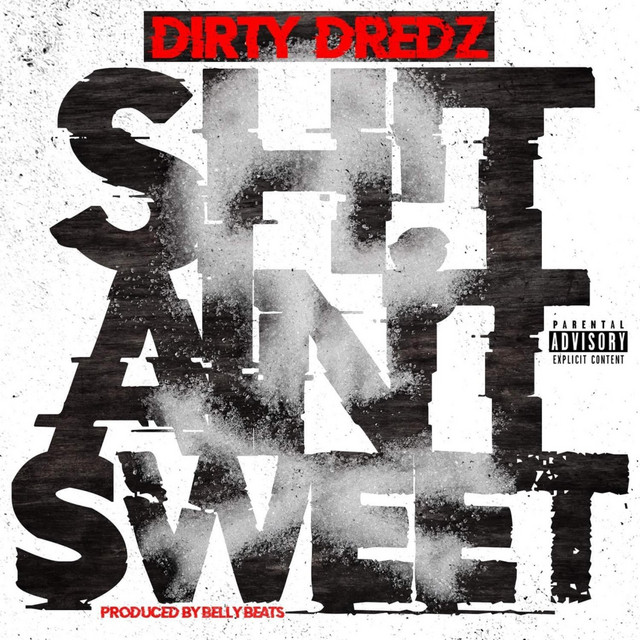 Shit Ain't Sweet - song and lyrics by Dirty Dredz | Spotify