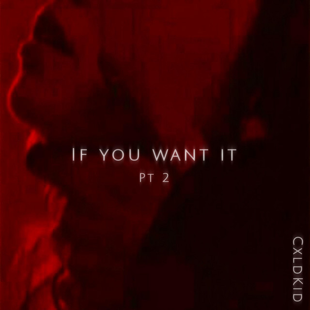 If you want it - Pt.2