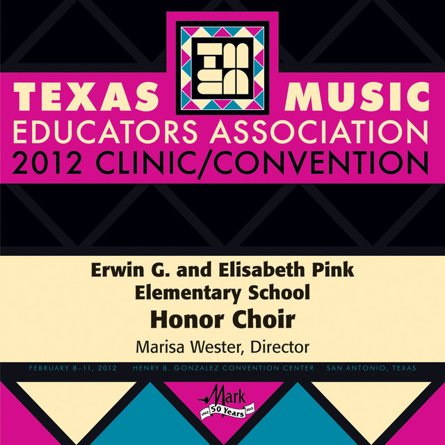 2012 Texas Music Educators Association (TMEA): Erwin G. and Elisabeth Pink Elementary School Honor Choir album image