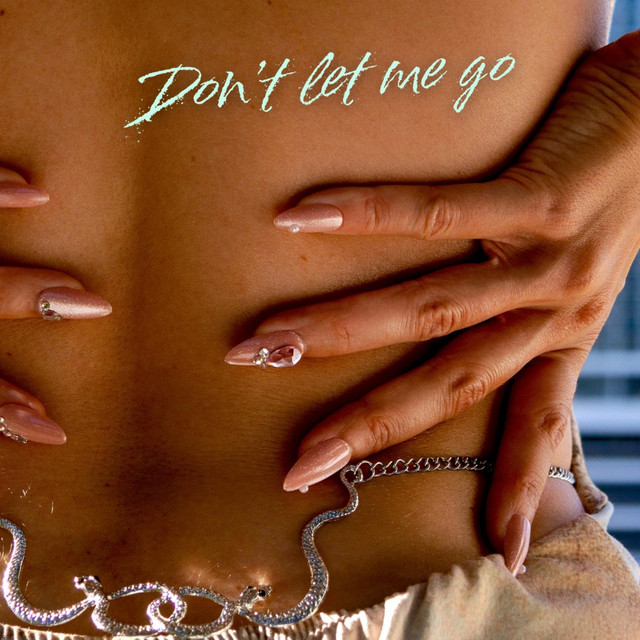 Don't let me go