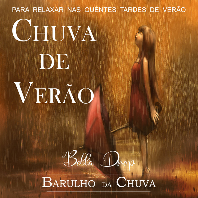 Chuva De Verão - Para Relaxar Nas Quentes Tardes De Verão cover art