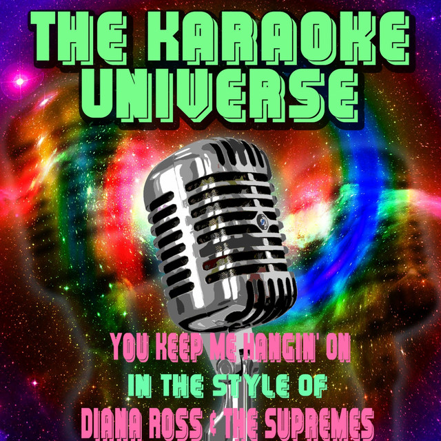 You Keep Me Hangin' On (Karaoke Version) [In the Style of Diana Ross & The Supremes]
