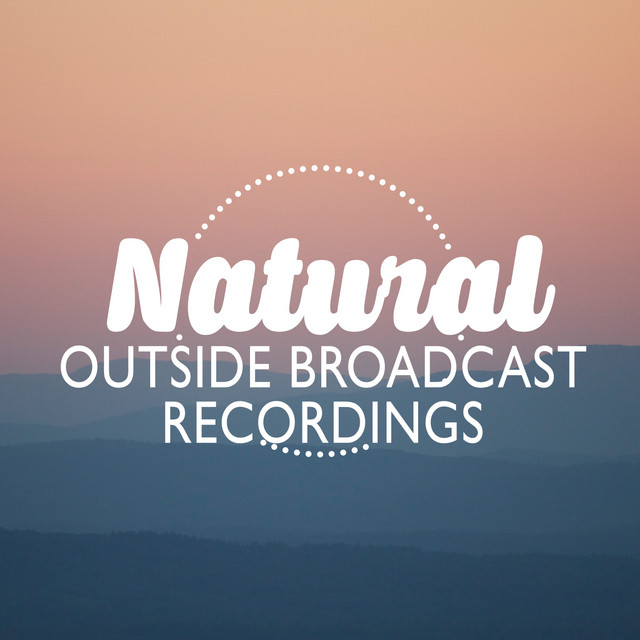 Natural Outside Broadcast Recordings cover
