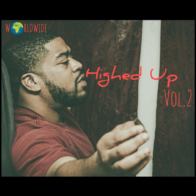 Highed up, Vol. 2 - Single by Worldwide | Spotify