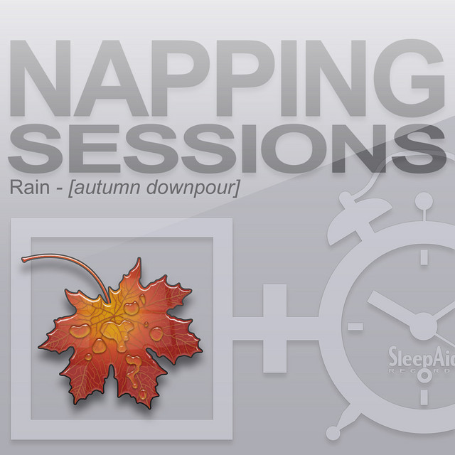 Napping Sessions - Rain - Autumn Downpour